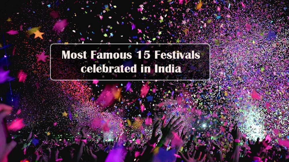 Most Famous 15 Festivals celebrated in India